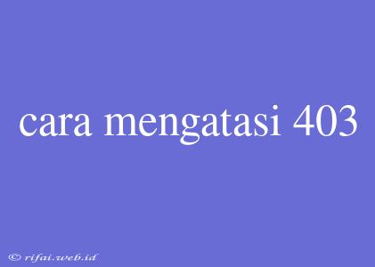 Cara Mengatasi 403