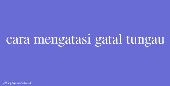 Cara Mengatasi Gatal Tungau