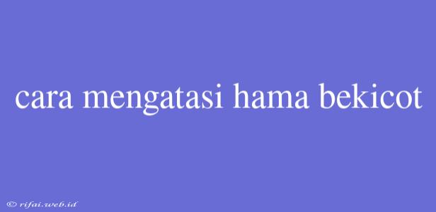 Cara Mengatasi Hama Bekicot