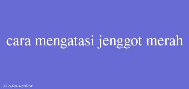 Cara Mengatasi Jenggot Merah